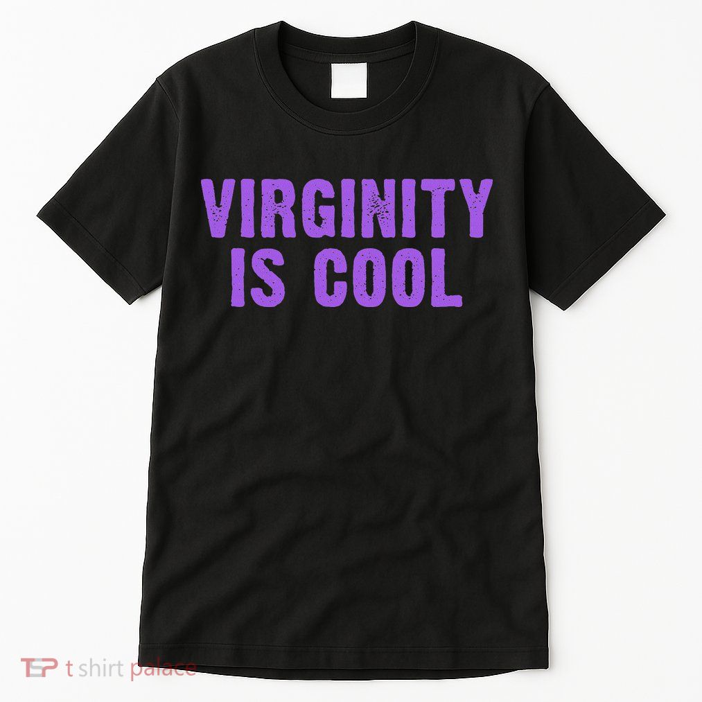 Virginity Is Cool, Rock This Funny Virgin Fashion Tall T-Shirt