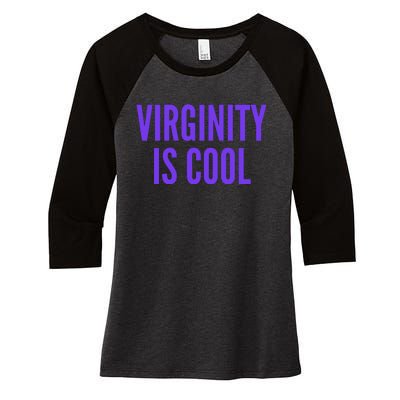 Virginity Is Cool Rock This Funny Virgin Fashion Women's Tri-Blend 3/4-Sleeve Raglan Shirt