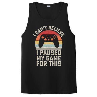 Vintage I Cant Believe I Paused My Game For This Gamer Gift PosiCharge Competitor Tank