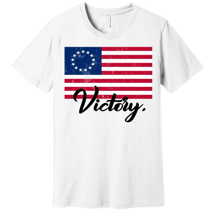 Victory America Betsy Ross Flag 1776 Premium T-Shirt