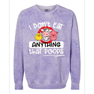 Vegan I Dont Eat Anything That Poops (D0010665a) Gift Colorblast Crewneck Sweatshirt