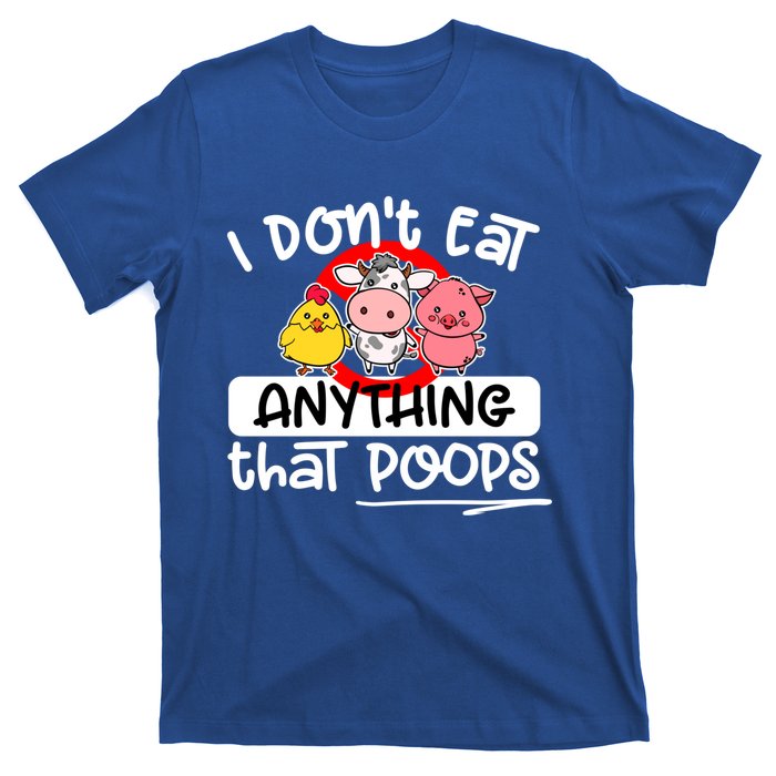 Vegan I Dont Eat Anything That Poops (D0010665a) Gift T-Shirt