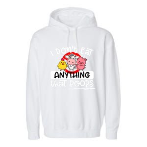 Vegan I Dont Eat Anything That Poops (D0010665a) Gift Garment-Dyed Fleece Hoodie