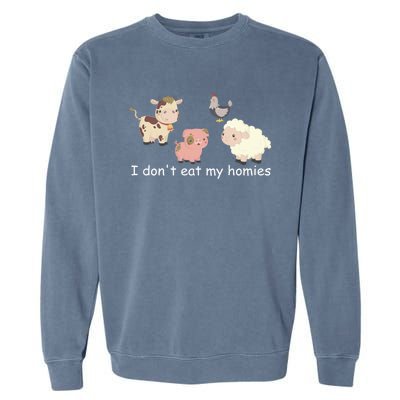 Vegetarian I Dont Eat My Homies Fun Vegan Love Animals Tee Gift Garment-Dyed Sweatshirt