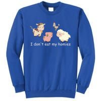 Vegetarian I Dont Eat My Homies Fun Vegan Love Animals Tee Gift Tall Sweatshirt