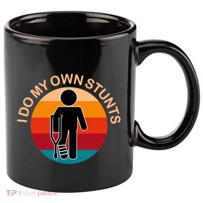 Vintage I Do My Own Stunts Get Well Gift Funny Injury Leg 11oz C Handle Ceramic Mug