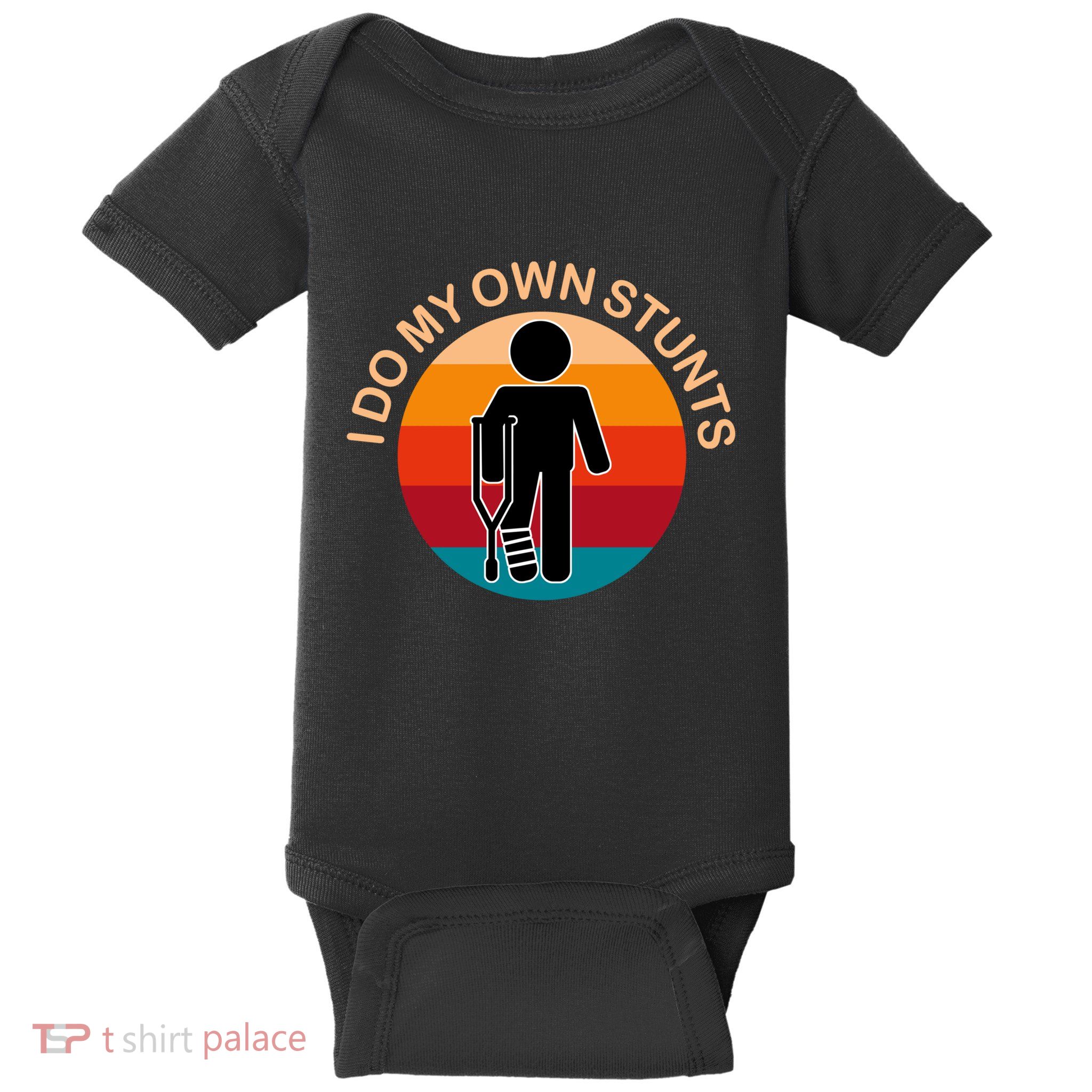 Vintage I Do My Own Stunts Get Well Gift Funny Injury Leg Baby Bodysuit