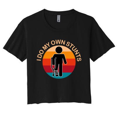 Vintage I Do My Own Stunts Get Well Gift Funny Injury Leg Women's Crop Top Tee