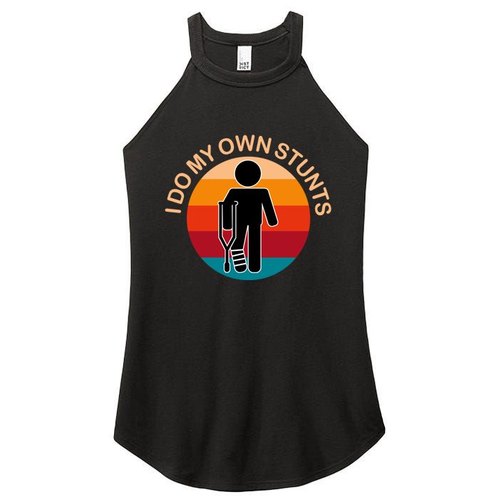 Vintage I Do My Own Stunts Get Well Gift Funny Injury Leg Women's Perfect Tri Rocker Tank