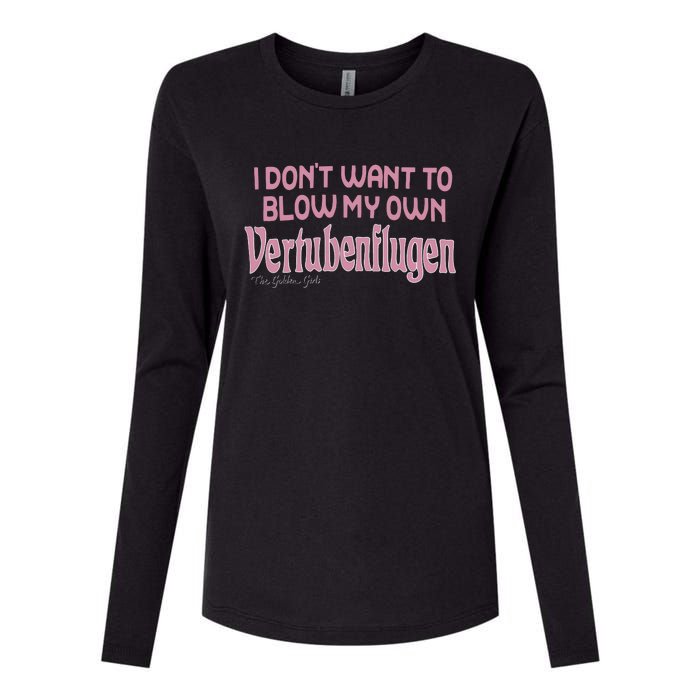 Vertubenflugen I Don’T Want To Blow My Own Womens Cotton Relaxed Long Sleeve T-Shirt