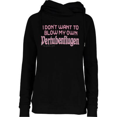 Vertubenflugen I Don’T Want To Blow My Own Womens Funnel Neck Pullover Hood