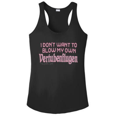 Vertubenflugen I Don’T Want To Blow My Own Ladies PosiCharge Competitor Racerback Tank