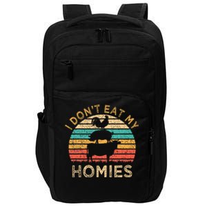 Vegetarian I DonT Eat My Homies Impact Tech Backpack