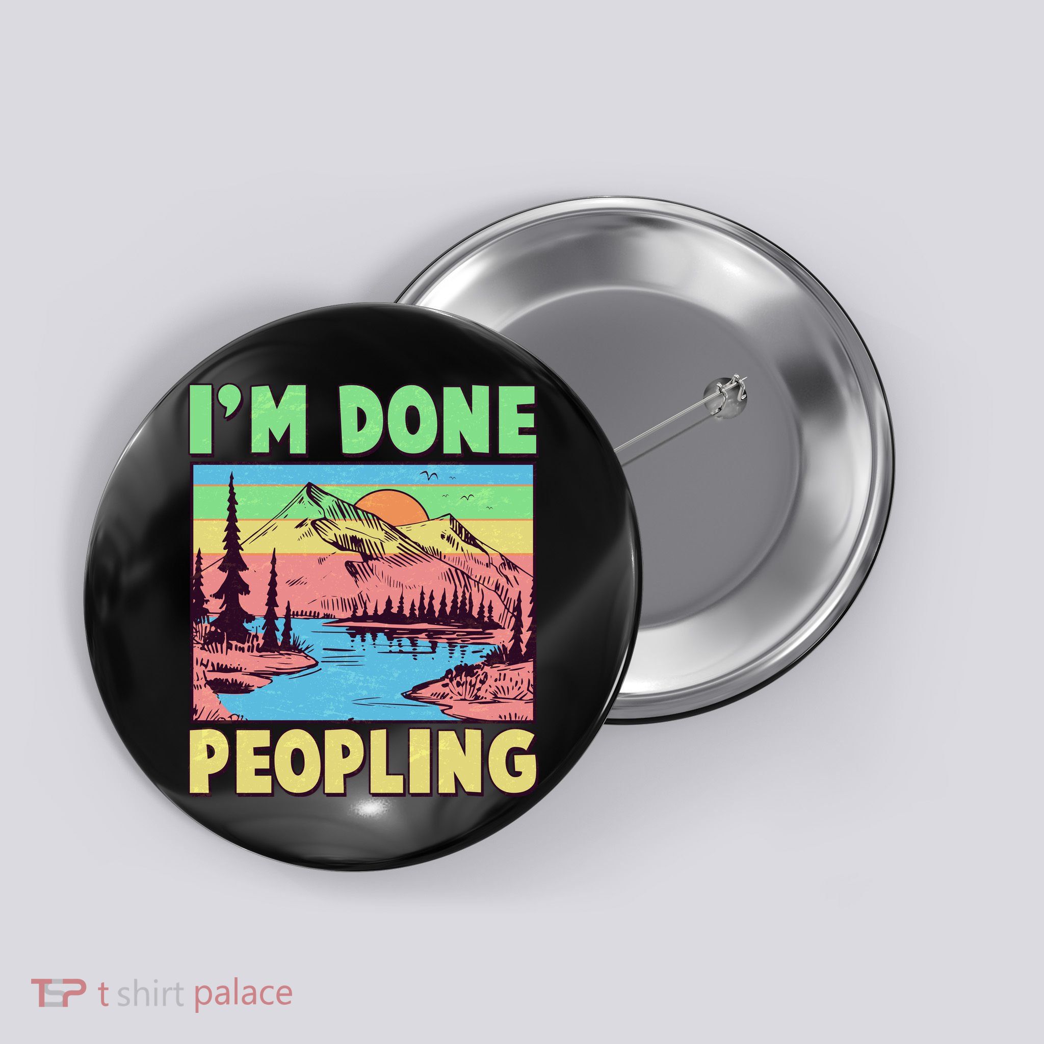 Vintage I'm Done Peopling Great Outdoors Nature Camping Fan Button