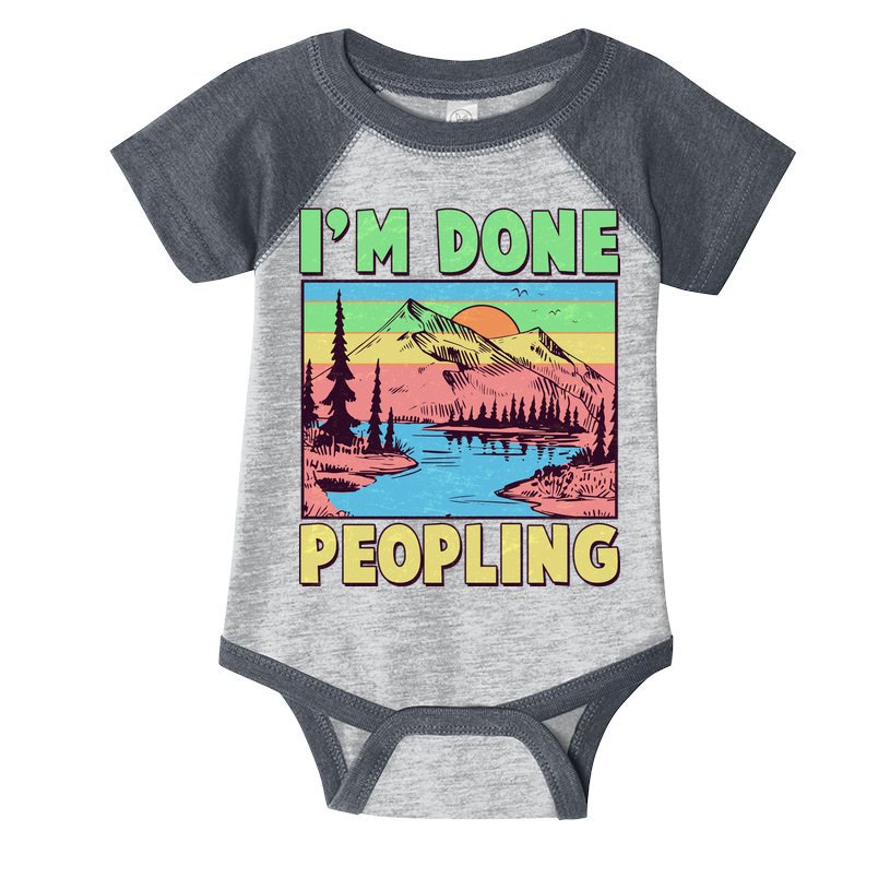 Vintage I'm Done Peopling Great Outdoors Nature Camping Fan Infant Baby Jersey Bodysuit