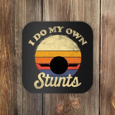 Vintage I Do My Own Stunts Funny Quotes Gift Coaster