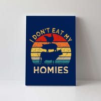 Vegetarian I DonT Eat My Homies | Turkey Day Thanksgiving Canvas