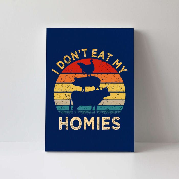 Vegetarian I DonT Eat My Homies | Turkey Day Thanksgiving Canvas