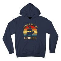 Vegetarian I DonT Eat My Homies | Turkey Day Thanksgiving Tall Hoodie