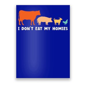 Vegan I Dont Eat My Homies Funny Vegetarian Gift Poster