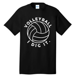 Volleyball I Dig It Funny Tall T-Shirt