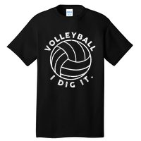 Volleyball I Dig It Funny Tall T-Shirt