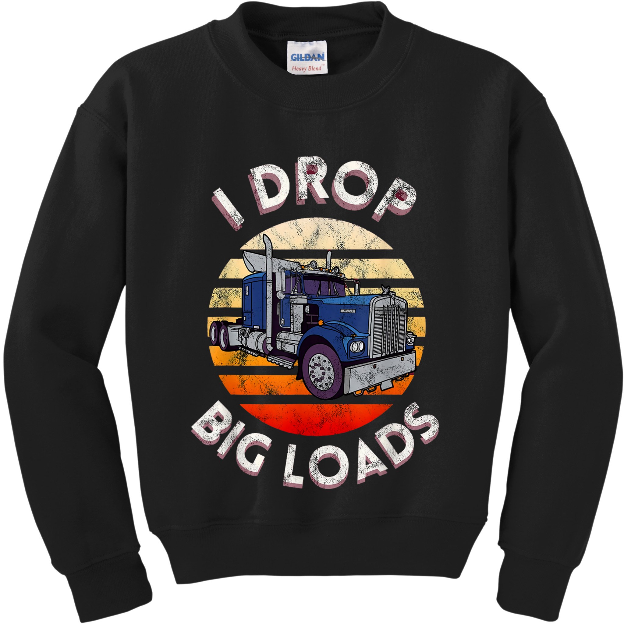 Vintage I Drop Big Loads Semi Truck Trucking Driver Trucker Kids Sweatshirt