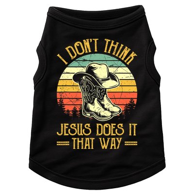 Vintage I Don't Think Jesus Does It That Way Southern Western Doggie Tank