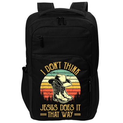 Vintage I Don't Think Jesus Does It That Way Southern Western Impact Tech Backpack