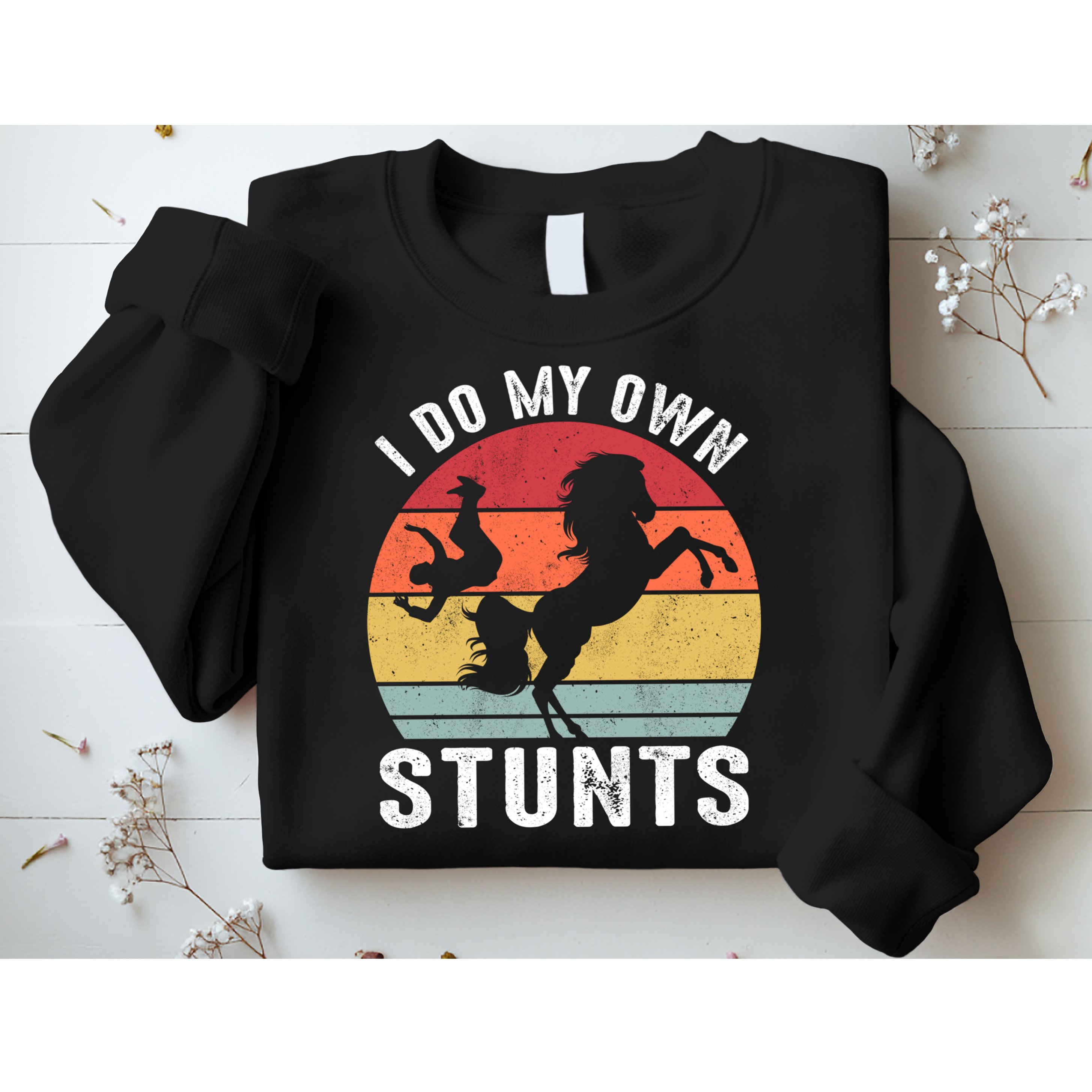 Vintage I Do My Own Stunts Broken Bone Horse Women Men Gift Sweatshirt