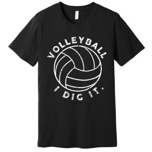 Volleyball I Dig It Funny Premium T-Shirt