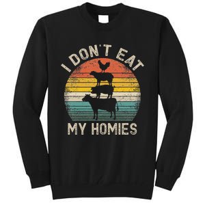 Vegetarian I DonT Eat My Homies Funny Vegan Tall Sweatshirt