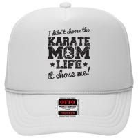 Vintage I Didnt Choose The Karate Mom Life It Chose Me High Crown Mesh Back Trucker Hat