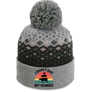 Vegangiftgift I Dont Eat My Homies Vegetarian Funny Cute Gift The Baniff Cuffed Pom Beanie