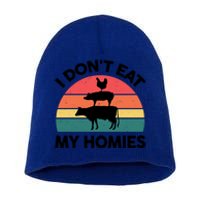 Vegangiftgift I Dont Eat My Homies Vegetarian Funny Cute Gift Short Acrylic Beanie