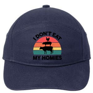 Vegangiftgift I Dont Eat My Homies Vegetarian Funny Cute Gift 7-Panel Snapback Hat