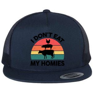 Vegangiftgift I Dont Eat My Homies Vegetarian Funny Cute Gift Flat Bill Trucker Hat