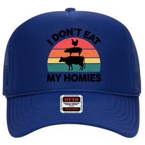 Vegangiftgift I Dont Eat My Homies Vegetarian Funny Cute Gift High Crown Mesh Back Trucker Hat