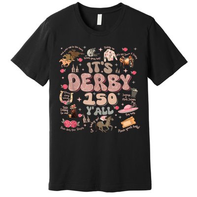 Vintage Its Derby 150 Yall 150th Horse Racing Ky Derby Day Premium T-Shirt