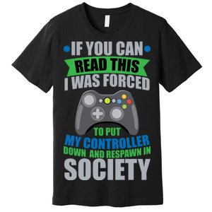 Video Game Respawn In Society Premium T-Shirt