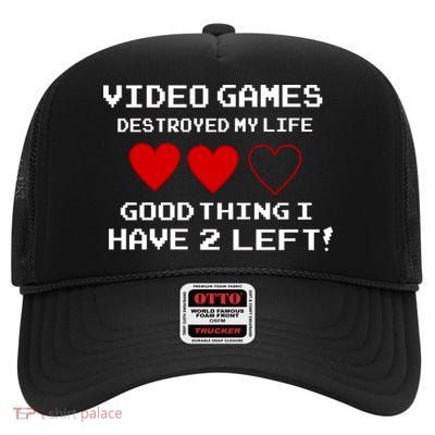 Video Games Destroyed My Life High Crown Mesh Back Trucker Hat