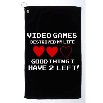 Video Games Destroyed My Life Platinum Collection Golf Towel