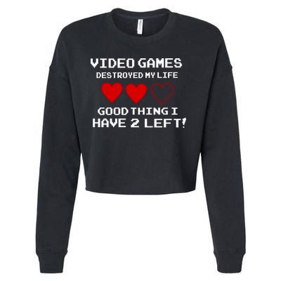 Video Games Destroyed My Life Cropped Pullover Crew