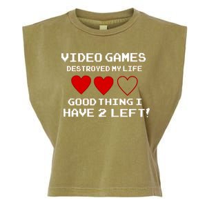 Video Games Destroyed My Life Garment-Dyed Women's Muscle Tee