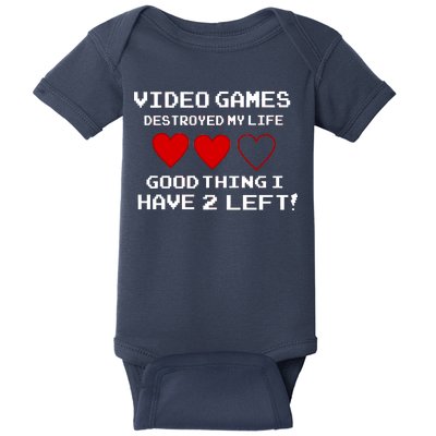 Video Games Destroyed My Life Baby Bodysuit