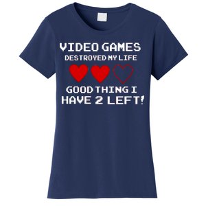 Video Games Destroyed My Life Women's T-Shirt