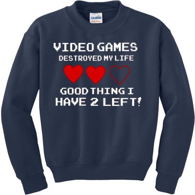 Video Games Destroyed My Life Kids Sweatshirt