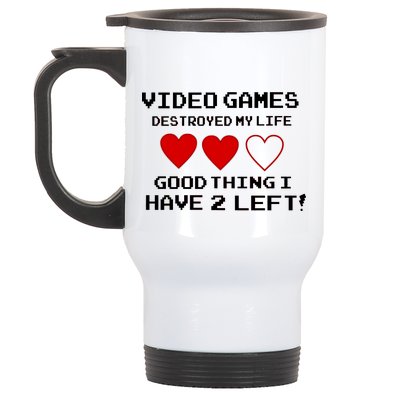 Video Games Destroyed My Life Stainless Steel Travel Mug