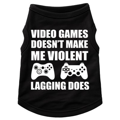 Video Games Doesn't Make Me Violent Lagging Does Doggie Tank