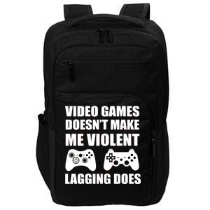 Video Games Doesn't Make Me Violent Lagging Does Impact Tech Backpack